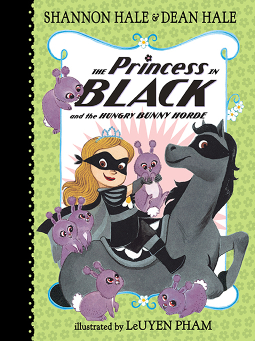 Title details for The Princess in Black and the Hungry Bunny Horde by Shannon Hale - Wait list